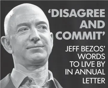  ?? DAVID RYDER, GETTY IMAGES ?? With “disagree and commit,” Jeff Bezos says his teams don’t have to convince him to take a particular route, they just have to convince him enough that he’s willing to take the gamble.