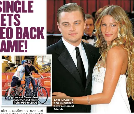  ?? ?? Leo and Gisele biked together and more from 1999 to 2005
Exes DiCaprio and Bündchen have remained friends