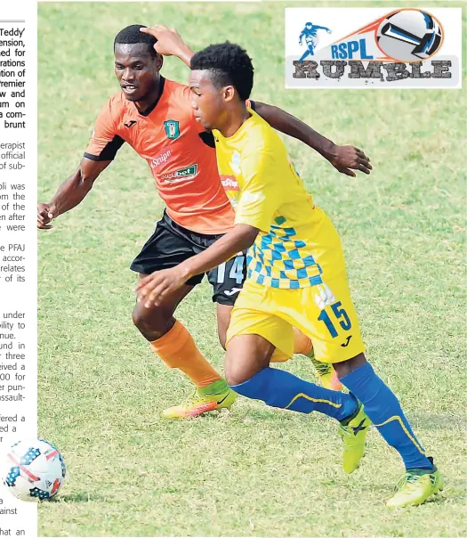  ?? KENYON HEMANS ?? Marvin Stewart (left) of Tivoli Garden FC tries to stop Tyreek Magee of Harbour View from advancing during their Red Stripe Premier League game on Thursday at the Harbour View Stadium. The final 22 minutes were played, after the game was originally...