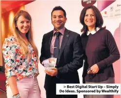  ??  ?? &gt; Best Digital Start Up – Simply Do Ideas. Sponsored by Wealthify