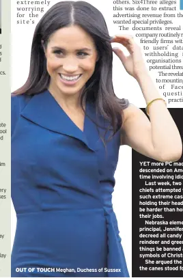  ??  ?? OUT OF TOUCH Meghan, Duchess of Sussex