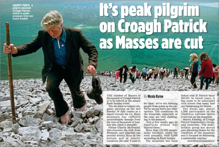  ??  ?? happy feet: A pilgrim ascends Croagh Patrick, which is under pressure from too much footfall