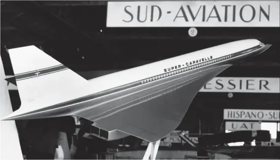  ?? ESPACE PATRIMOINE SAFRAN ?? Maquette de la Super-Caravelle exposée au Salon du Bourget de 1961. Elle présente les grandes caractéris­tiques du futur Concorde.