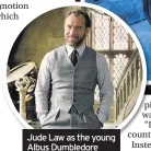  ??  ?? Jude Law as the young Albus Dumbledore