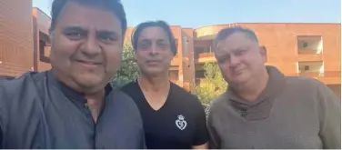  ?? Twitter photo ?? ↑
Fawad Chaudhry (left) with Shoaib Akhtar and Dr Nauman Niaz.