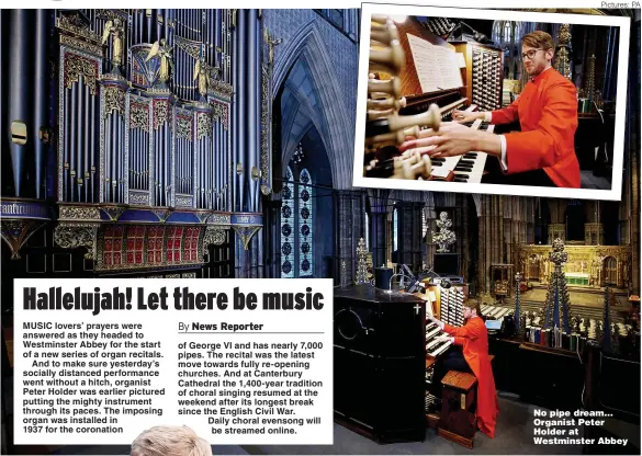  ?? Pictures: PA ?? No pipe dream... Organist Peter Holder at Westminste­r Abbey