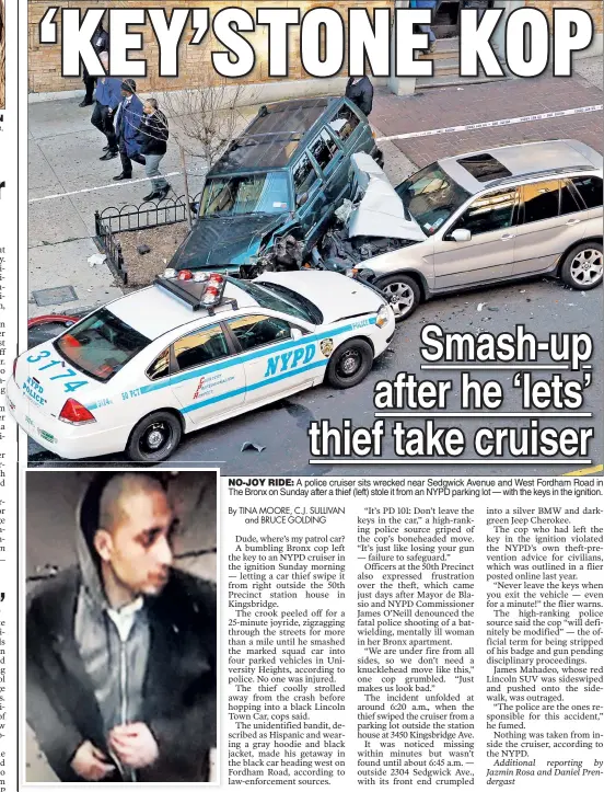  ??  ?? NO-JOY RIDE: A police cruiser sits wrecked near Sedgwick Avenue and West Fordham Road in The Bronx on Sunday after a thief (left) stole it from an NYPD parking lot — with the keys in the ignition.