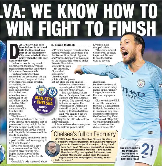  ??  ?? THE PRESSURE’S NO PROBLEM: David Silva is used to winning tight title races