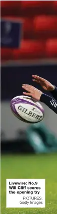  ?? PICTURES: Getty Images ?? Livewire: No.9 Will Cliff scores the opening try