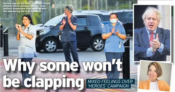  ??  ?? Nurses clap for the NHS. Inset top: Prime Minister Boris Johnson joins in. Inset bottom: Annemarie Plas came up with the idea during the first lockdown