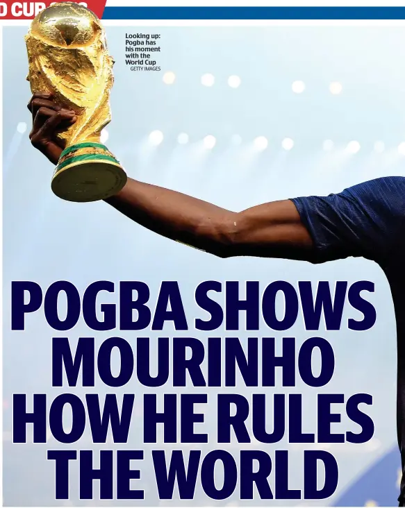  ?? GETTY IMAGES ?? Looking up: Pogba has his moment with the World Cup