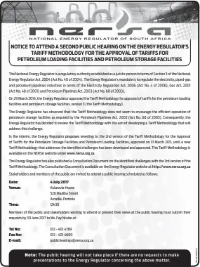  ??  ?? NOTICE TO ATTEND A SECOND PUBLIC HEARING ON THE ENERGY REGULATOR’S TARIFF METHODOLOG­Y FOR THE APPROVAL OF TARIFFS FOR PETROLEUM LOADING FACILITIES AND PETROLEUM STORAGE FACILITIES