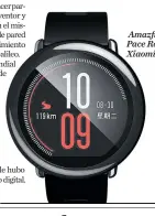  ??  ?? Amazfit Pace Rojo de Xiaomi.