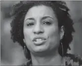  ??  ?? Marielle Franco