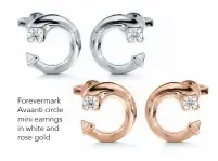  ??  ?? Forevermar­k Avaanti circle mini earrings in white and rose gold