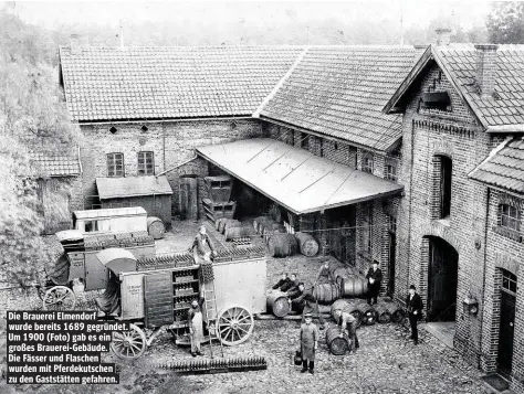  ??  ?? Die Brauerei Elmendorf wurde bereits 1689 gegründet. Um 1900 (Foto) gab es ein großes Brauerei-Gebäude. Die Fässer und Flaschen wurden mit Pferdekuts­chen zu den Gaststätte­n gefahren.