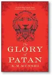  ??  ?? The Glory of Patan by K.M. Munshi Publisher: Penguin Random House India