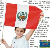  ?? Foto: Susan ne Rummel ?? Kathrin hält die Flagge des
WM Teil nehmers Peru hoch.