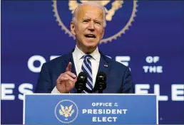  ?? AP FILE PHOTO ?? President-elect Joe Biden speaks at The Queen theater in Wilmington, Del., on Nov. 10.
