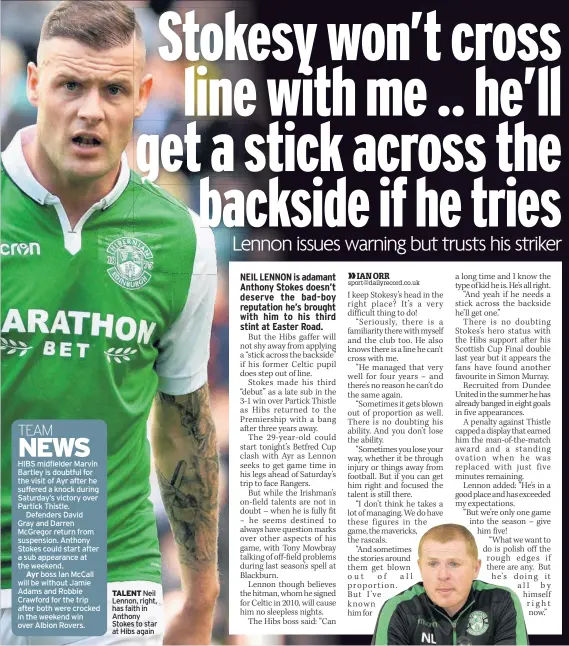  ??  ?? TALENT Neil Lennon, right, has faith in Anthony Stokes to star at Hibs again