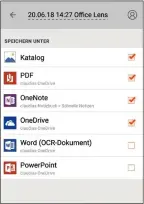 ??  ?? OfficeLens digitalisi­ert Dokumente und speichert sie auf Wunsch gleich beim hauseigene­n Clouddiens­t OneDrive.