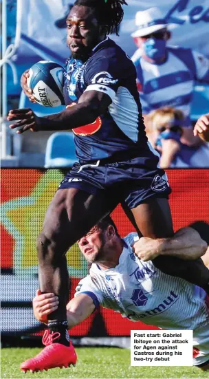  ??  ?? Fast start: Gabriel Ibitoye on the attack for Agen against Castres during his two-try debut