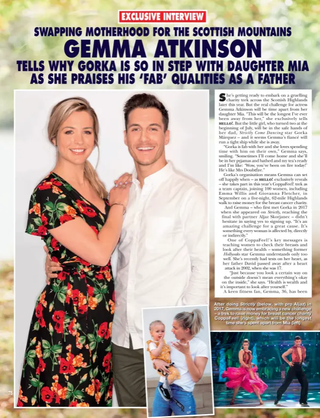 ??  ?? After doing Strictly (below, with pro Aljaz) in 2017, Gemma is now embracing a new challenge – a trek to raise money for breast cancer charity CoppaFeel! (right), which will be the longest time she’s spent apart from Mia (left)