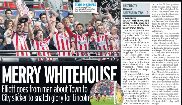  ??  ?? STARS IN STRIPES LIncoln show off the Checkatrad­e Trophy after their Wembley heroics
