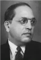  ?? ?? AMBEDKAR... regarded as a fighter in the cause of annihilati­on of the caste system