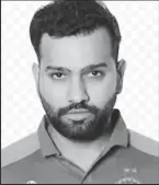  ??  ?? Rohit Sharma