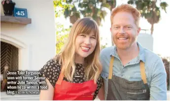  ??  ?? Jesse Tyler Ferguson, seen with former Saveur writer Julie Tanous, with whom he co- writes a food blog.
| KEVIN RUTKOWSKI