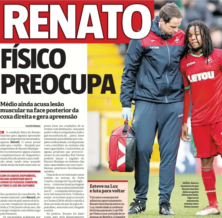  ??  ?? SAÍDA. Este é o momento em que Renato Sanches deixa as quatro linhas por lesão, logo aos 32 minutos do embate com o Notts County