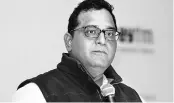  ??  ?? Paytm Founder and CEO Vijay Shekhar Sharma