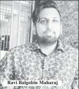  ?? ?? Ravi Balgobin Maharaj