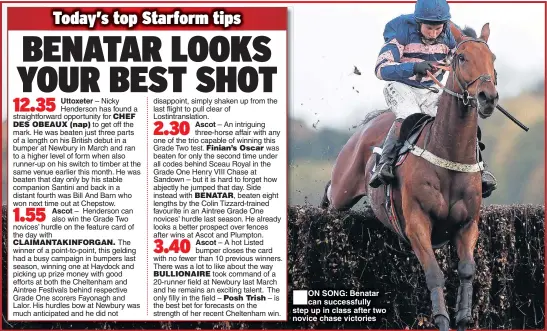  ??  ?? ON SONG: Benatar can successful­ly step up in class after two novice chase victories