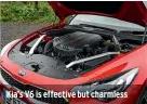  ??  ?? Kia’s V6 is effective but charmless