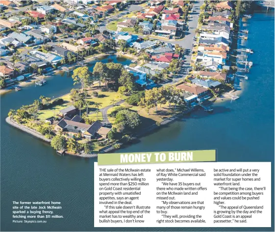  ?? Picture: Skyepics.com.au ?? The former waterfront home site of the late Jock McIlwain sparked a buying frenzy, fetching more than $11 million.