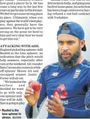  ?? REUTERS ?? Rashid is the lone spinner in eleven.