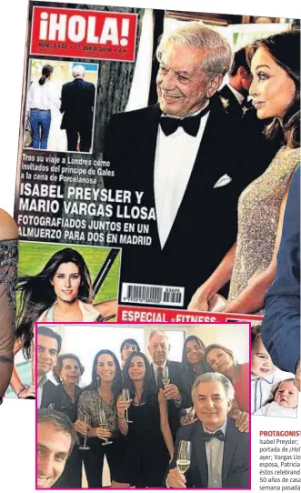  ??  ?? Isabel Preysler; portada de ¡Hol ayer; Vargas Llo esposa, Patricia éstos celebrand 50 años de casa semana pasada