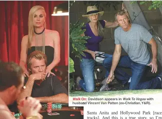  ??  ?? Walk On: Davidson appears in Walk To Vegas with husband Vincent Van Patten (ex-christian, Y&amp;R).