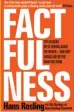  ??  ?? Factfulnes­s: Ten Reasons We're Wrong About the World - and Why Things Are Better Than You Think By Hans Rosling Sceptre Price:    399