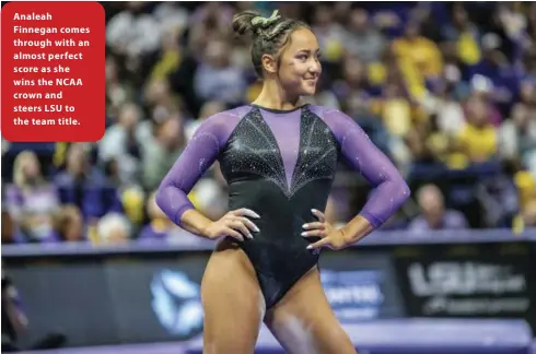  ?? Analeah Finnegan comes through with an almost perfect score as she wins the NCAA crown and steers LSU to the team title. ??