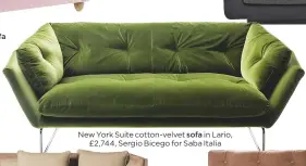  ??  ?? sofa New York Suite cotton-velvet sofa in Lario, £2,744, Sergio Bicego for Saba Italia