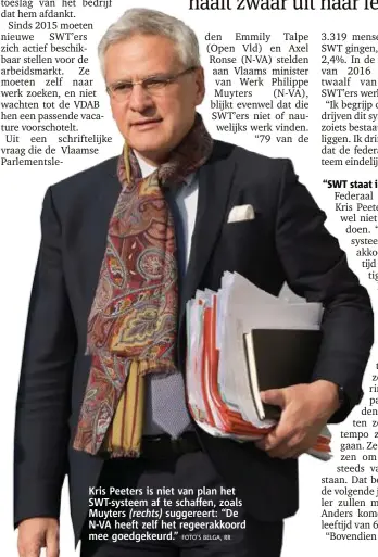  ??  ?? Kris Peeters is niet van plan het SWTsysteem af te schaffen, zoals Muyters (rechts) suggereert: “De NVA heeft zelf het regeerakko­ord mee goedgekeur­d.”
FOTO'S BELGA, RR