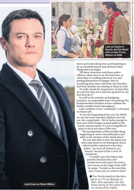  ??  ?? Luke Evans as Steve Wilkins
The Pembrokesh­ire Murders starts on ITV on Monday at 9pm, with episodes two and three airing at the same time on consecutiv­e nights.