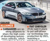  ??  ?? CARMAKERS are seeking alliances to share the high costs of developing autonomous vehicles, which according to Frost & Sullivan will make up about 10 to 15% of vehicles in Europe
FIAT CHRYSLER (FCA) said it plans to put self-driven car technology into...