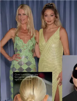  ?? ?? Laekkert supermodel-hår a la Claudia Schiffer og Gigi Hadid.