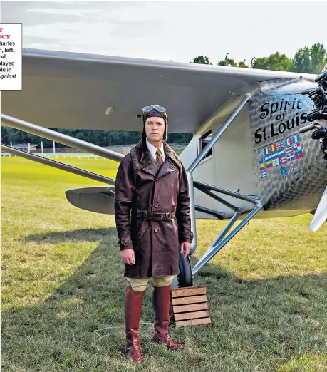  ??  ?? FLIGHT OF FANCY Aviator Charles Lindbergh, left, in 1927; and, right, as played by Ben Cole in The Plot Against America