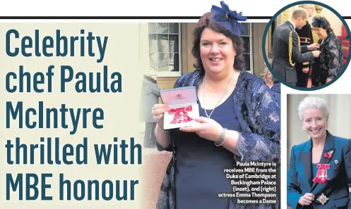  ??  ?? Paula McIntyre is receives MBE from the Duke of Cambridge at Buckingham Palace (inset), and (right) actress Emma Thompsonbe­comes a Dame