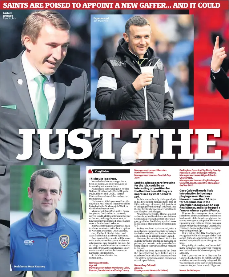  ??  ?? Eastern promise Dark horse Oran Kearney Experience­d Jim McIntyre